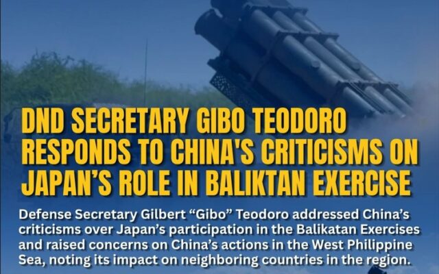 DND Secretary Gibo Teodoro Responds to China’s Criticisms on Japan’s Role in Balikatan Exercise