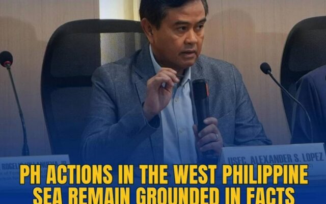 PH Actions in the West Philippine Sea Remain Grounded in Facts and Legality