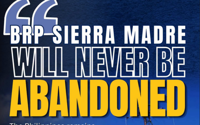 BRP Sierra Madre Will Never Be Abandoned